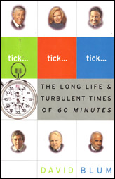 The Long Life And Turbulent Times Of 60 Minutes .Tick.Tick.Tick.