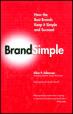 Brand Simple: How The Best Brands Keep It Simple And Suceed