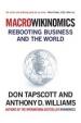 Macrowikinomics : Rebooting Business And The World 