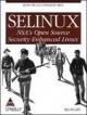 SELINUX: NSA's Open Source Security Enhanced Linux