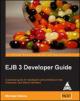 Ejb 3 Developer Guide: A Practical Guide For Deve. & Archi. To The Enter Jav Beans Standar 