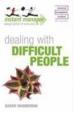 The Results-Driven Manager: Dealing With Difficult People