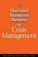 Harvard Business Review: On Crisis Management
