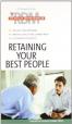 The Results-Driven Manager: Retaining Your Best People