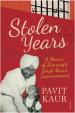 Stolen Years : A Memoir of Simranjit Singh Manns Imprisonment
