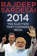 2014 : The Election that Changed India