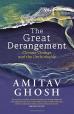 The Great Derangement: Climate Change and the Unthinkable-Released July 2016