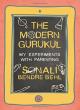 The Modern Gurukul: My Experiments With Parenting 