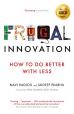 Frugal Innovation: How To Do Better With Less, February 2015