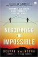Negotiating the Impossible: How to Break Deadlocks and Resolve Ugly Conflicts 