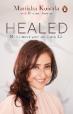 Healed: How Cancer Gave Me a New Life 