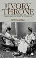 Ivory Throne: Chronicles of the House of Travancore