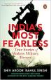 India’s Most Fearless: True Stories of Modern Military Heroes