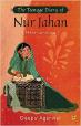 The Teenage Diary of Nur Jahan