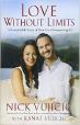 Love Without Limits: A Remarkable Story of True Love Conquering All 