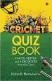 Cricket Quiz Book: Facts, Trivia and Anecdotes from the Game 2018