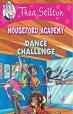 Geronimo Stilton:Thea Stilton Mouseford Academy #4: The Dance Challenge