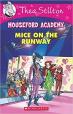 Thea Stilton Mouseford Academy #12: Mice on the Runway