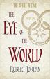 The Eye Of The World:Wheel Of Time (Book 1)